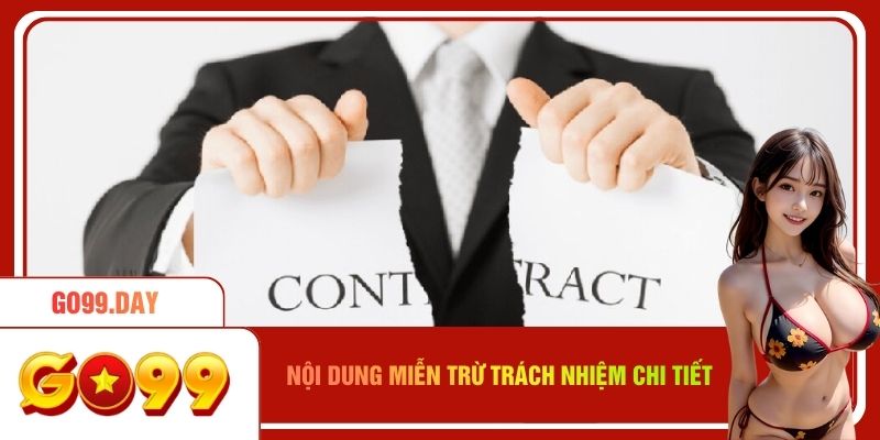 Nội dung về miễn trừ trách nhiệm chi tiết